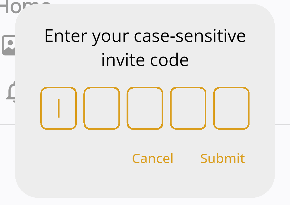 Dialog titled Enter your case-sensitive invite code, with five boxes and Cancel and Submit buttons.